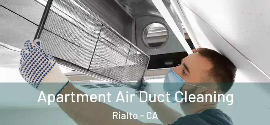 Apartment Air Duct Cleaning Rialto - CA